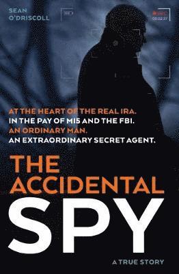 Cover for Sean O'Driscoll · The Accidental Spy (Inbunden Bok) (2019)