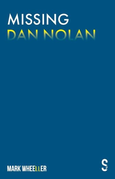 Cover for Mark Wheeller · Missing Dan Nolan: New edition with bonus features (Paperback Book) [City of Bristol edition] (2020)