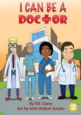Cover for Kr Clarry · I Can Be A Doctor (Paperback Bog) (2019)