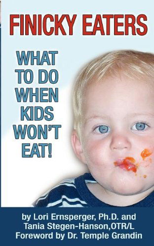 Cover for Tania Stegen-hanson · Finicky Eaters: What to Do when Kids Won't Eat (Paperback Book) (2005)