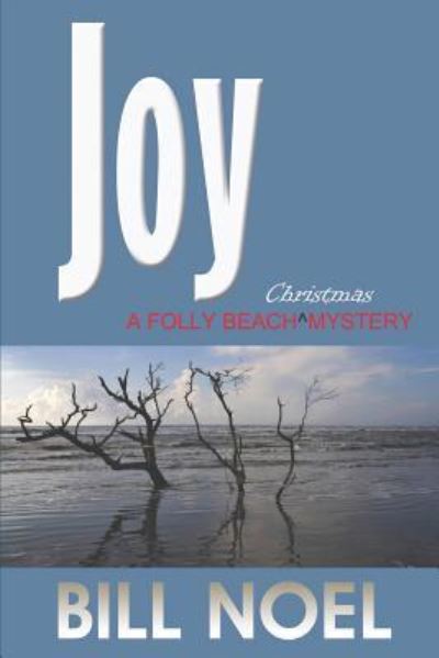 Cover for Bill Noel · Joy: A Folly Beach Christmas Mystery - Folly Beach Mystery (Pocketbok) (2018)