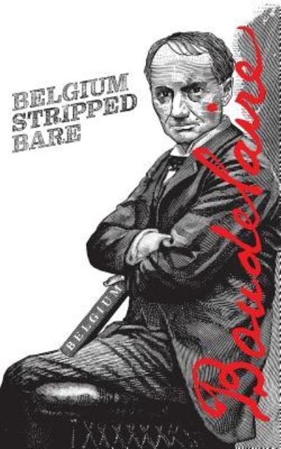 Cover for Charles Baudelaire · Belgium Stripped Bare (Paperback Book) (2019)