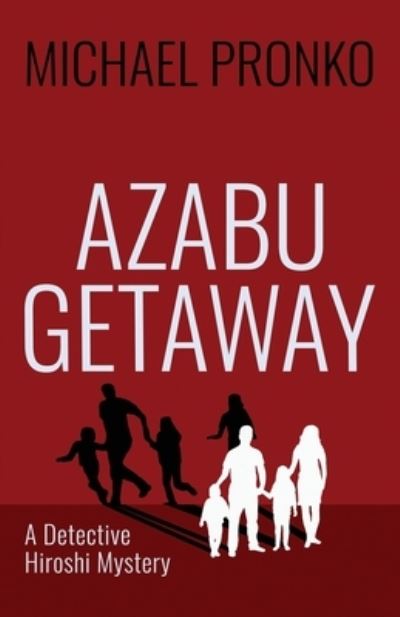 Cover for Michael Pronko · Azabu Getaway (Book) (2022)