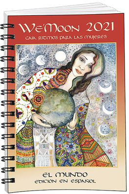 Cover for Mother Tongue Ink · We'Moon 2021: Gaia Rhythms for Womyn: The World: 40th Anniversary Edition (Paperback Book) [Spanish edition] (2020)