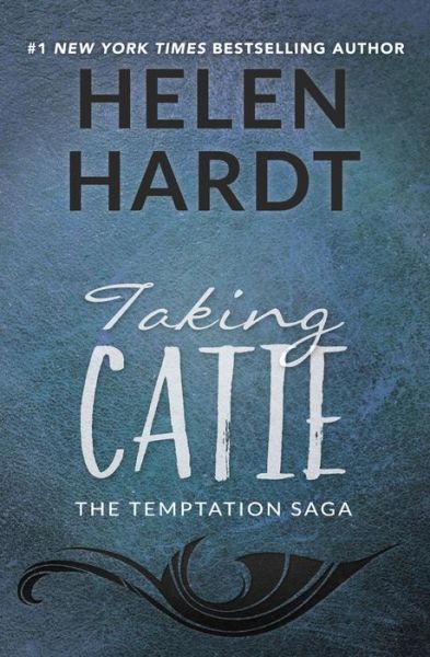 Cover for Helen Hardt · Taking Catie - Temptation Saga (Paperback Book) (2016)