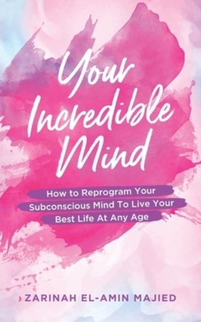 Cover for Zarinah El-Amin Majied · Your Incredible Mind (Paperback Book) (2019)