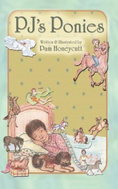 Cover for Pam Honeycutt · Pj's Ponies (Hardcover Book) (2018)