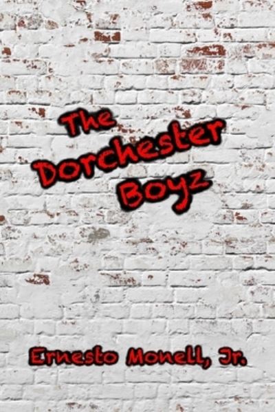 Cover for Jr Ernesto Monell · The Dorchester Boyz (Paperback Book) (2021)