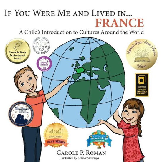 Cover for Carole P Roman · If You Were Me and Lived In... France: A Child's Introduction to Cultures Around the World (Paperback Book) (2017)