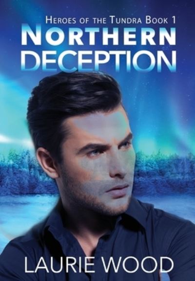 Cover for Laurie Wood · Northern Deception (Hardcover Book) (2022)