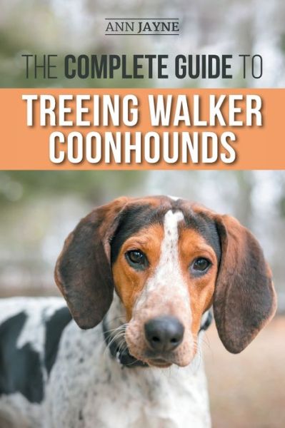 Cover for Ann Jayne · Complete Guide to Treeing Walker Coonhounds (Book) (2021)