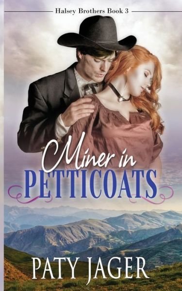 Miner in Petticoats - Paty Jager - Books - Windtree Press - 9781957638287 - August 29, 2022