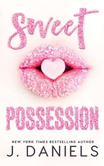 Cover for J. Daniels · Sweet Possession (Book) (2014)