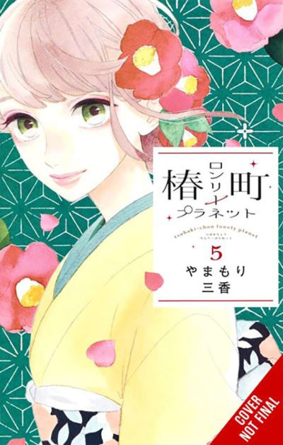 Tsubaki-chou Lonely Planet, Vol. 5 - Lys Blakeslee - Books - Little, Brown & Company - 9781975346287 - November 21, 2023