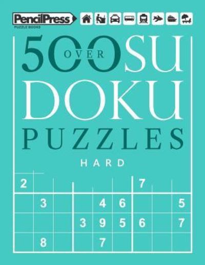 Cover for Sudoku Puzzle Books · Over 500 Sudoku Puzzles Hard (Paperback Book) (2017)