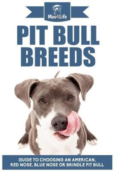 Cover for Mav4life · Pit Bull Breeds (Paperback Bog) (2017)