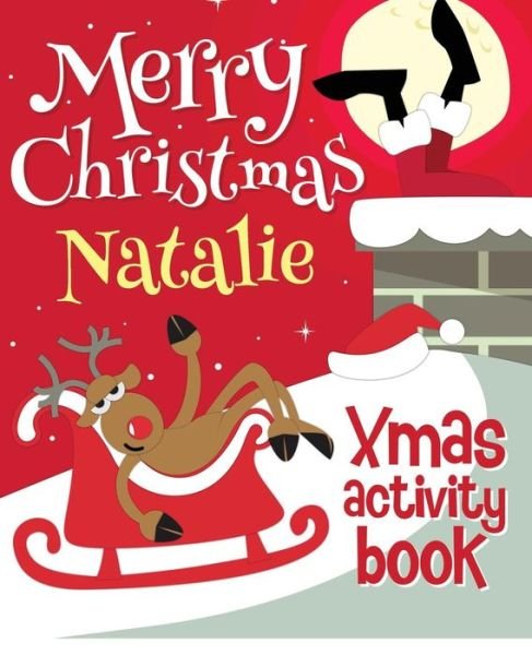Merry Christmas Natalie - Xmas Activity Book - Xmasst - Books - Createspace Independent Publishing Platf - 9781981781287 - December 16, 2017