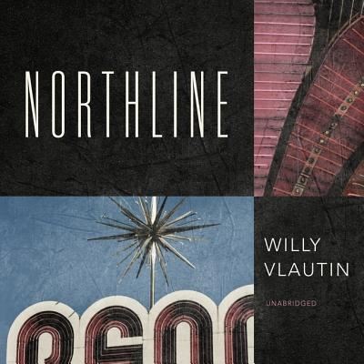 Northline - Willy Vlautin - Muzyka - Blackstone Publishing - 9781982698287 - 28 maja 2019