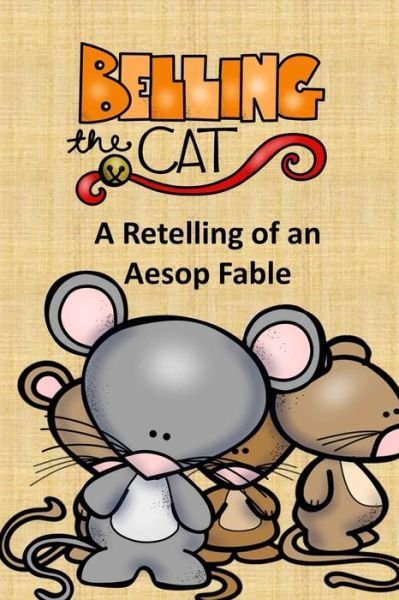Cover for Rich Linville · Belling the Cat a Retelling of an Aesop Fable (Paperback Bog) (2018)