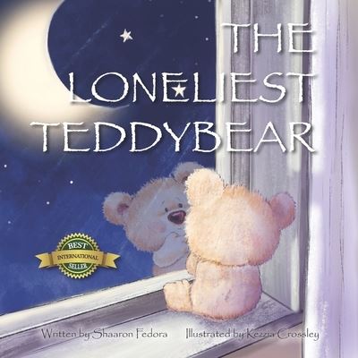 Cover for Shaaron Fedora · The Loneliest Teddy Bear (Paperback Book) (2020)