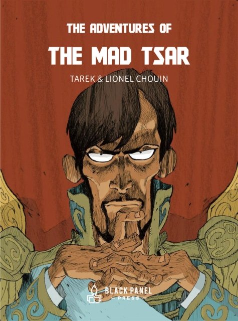 Tarek Ben Yakhlef · The Adventures of the Mad Tsar (Hardcover Book) (2024)