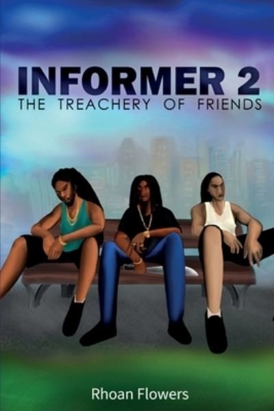 Cover for Rhoan Flowers · Informer 2: The Treachery Of Friends (Paperback Bog) [Trilogy's Second edition] (2020)