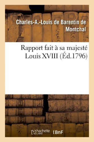 Cover for De Barentin De Montchal-c · Rapport Fait a Sa Majeste Louis Xviii (Pocketbok) [French edition] (2013)