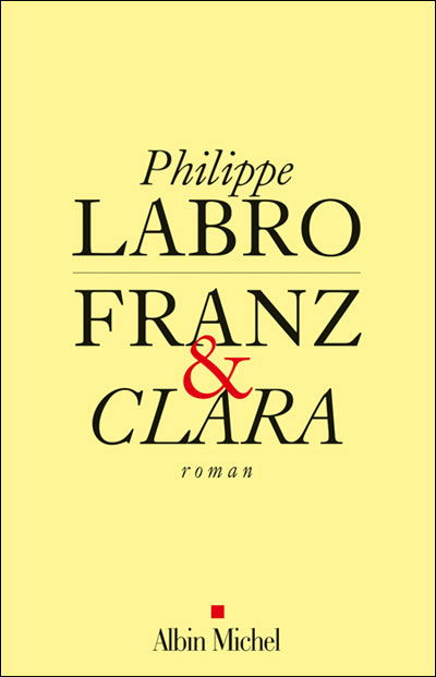 Cover for Philippe Labro · Franz et Clara (Romans, Nouvelles, Recits (Domaine Francais)) (Paperback Book) [French, Non Classe edition] (2006)