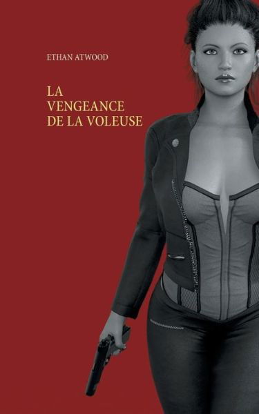 Cover for Atwood · La Vengeance De La Voleuse (Buch) (2017)