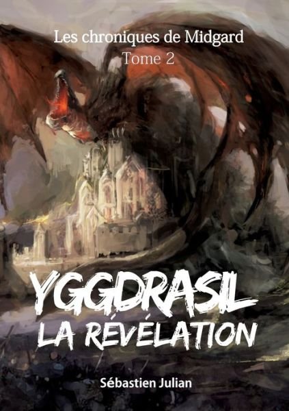 Cover for Sébastien Julian · Yggdrasil la Révélation (Pocketbok) (2022)