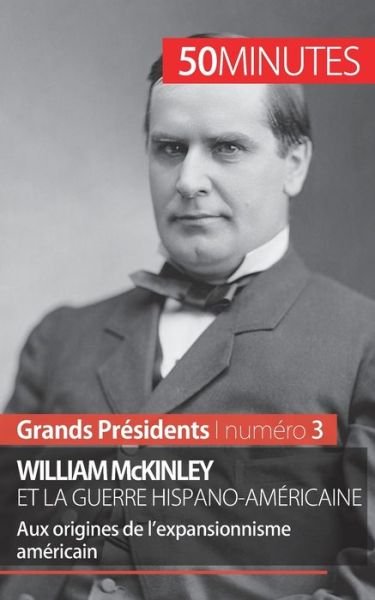 Cover for Quentin Convard · William McKinley et la guerre hispano-americaine (Pocketbok) (2014)