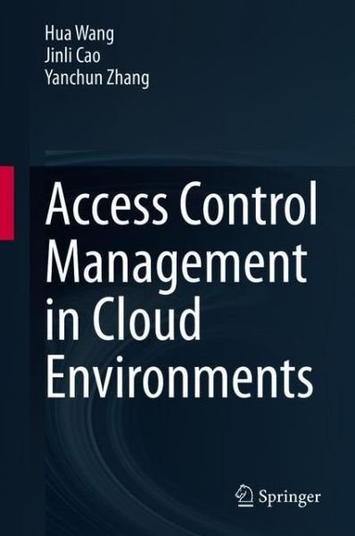 Cover for Hua Wang · Access Control Management in Cloud Environments (Innbunden bok) [1st ed. 2020 edition] (2020)