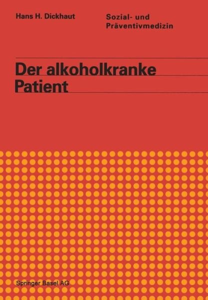 Dickhaut · Der Alkoholkranke Patient (Paperback Book) [Softcover Reprint of the Original 1st 1992 edition] (2014)