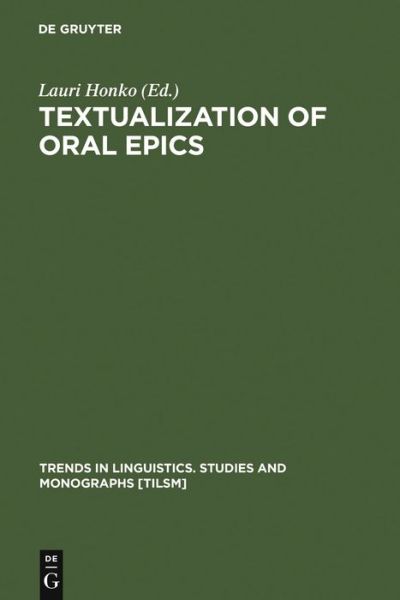 Cover for Lauri Honko · Textualization of Oral Epics - Trends in Linguistics. Studies and Monographs [TiLSM] (Hardcover Book) [Reprint 2011 edition] (2000)