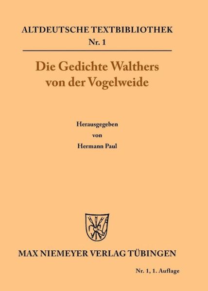 Cover for Walther Von Der Vogelweide · Die Gedichte - Altdeutsche Textbibliothek (Paperback Book) (1901)