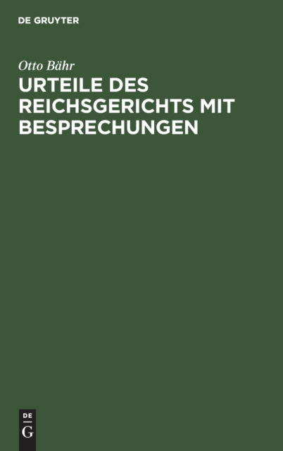 Cover for Otto Bahr · Urteile Des Reichsgerichts Mit Besprechungen (Hardcover Book) (1901)