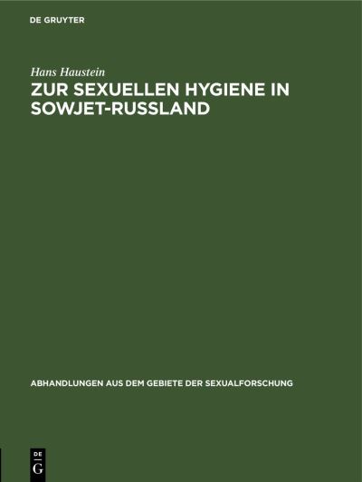 Cover for Hans Haustein · Zur Sexuellen Hygiene in Sowjet-Rußland (Book) (1926)