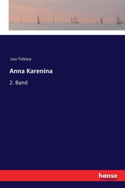 Cover for Leo Tolstoy · Anna Karenina: 2. Band (Paperback Book) (2018)