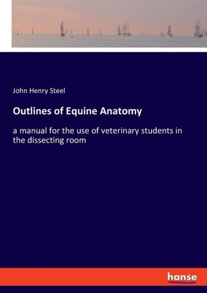 Cover for Steel · Outlines of Equine Anatomy (Book) (2019)