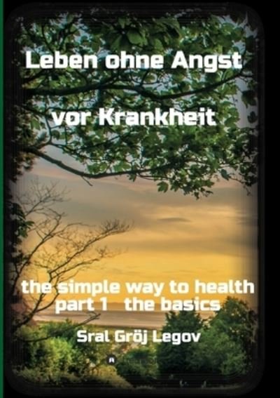 Cover for Sral Groej Legov · Leben ohne Angst vor Krankheit (Paperback Bog) (2021)