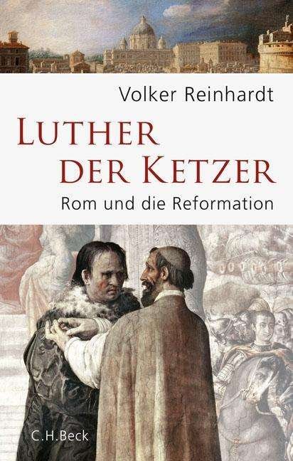 Cover for Reinhardt · Luther der Ketzer (Bok)