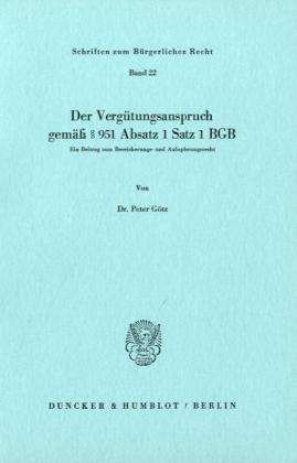 Cover for Götz · Der Vergütungsanspruch gemäß   951 (Book) (1975)