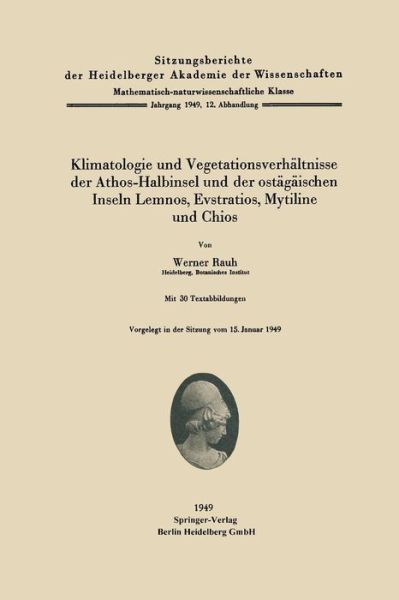 Cover for W Rauh · Klimatologie Und Vegetationsverhaltnisse Der Athos-Halbinsel Und Der Ostagaischen Inseln Lemnos, Evstratios, Mytiline Und Chios (Paperback Book) (1949)