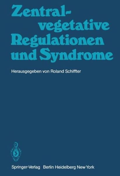 Cover for R Schiffter · Zentral-vegetative Regulationen Und Syndrome (Pocketbok) (1980)
