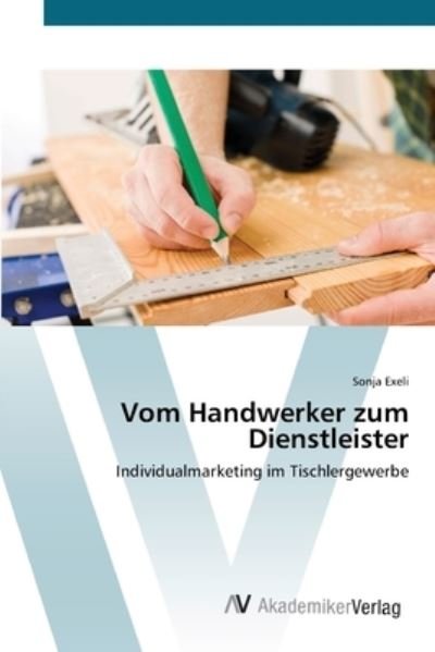 Cover for Exeli · Vom Handwerker zum Dienstleister (Book) (2012)