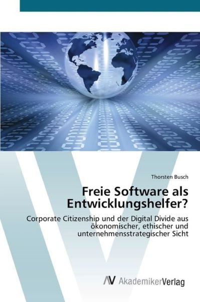 Cover for Busch · Freie Software als Entwicklungshe (Bog) (2012)