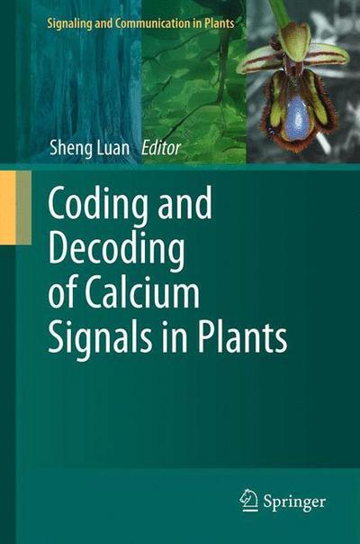 Cover for Sheng Luan · Coding and Decoding of Calcium Signals in Plants - Signaling and Communication in Plants (Inbunden Bok) [2011 edition] (2011)