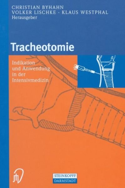 Cover for C Byhahn · Tracheotomie: Indikation Und Anwendung in Der Intensivmedizin (Taschenbuch) (2012)