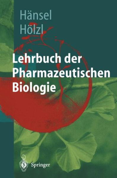 Lehrbuch Der Pharmazeutischen Biologie: Ein Lehrbuch Fur Studenten Der Pharmazie Im Zweiten Ausbildungsabschnitt - T Dingermann - Bøger - Springer-Verlag Berlin and Heidelberg Gm - 9783642646287 - 28. september 2011
