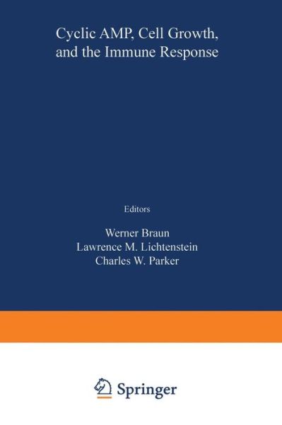 Cover for W Braun · Cyclic Amp, Cell Growth, and the Immune Response: Proceedings of the Symposium Held at Marco Island, Florida January 8-10, 1973 (Paperback Book) [Softcover Reprint of the Original 1st Ed. 1974 edition] (2014)